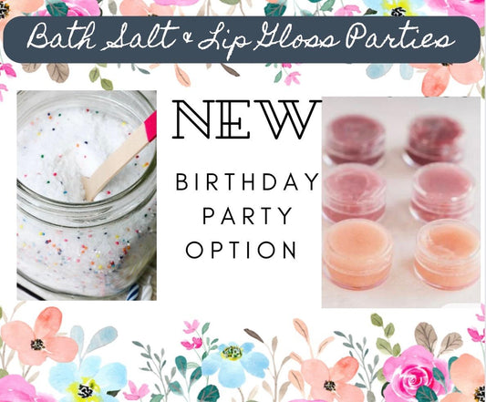 Birthday / Girl's Night Out Party - Bath Salt & Lip Gloss Option